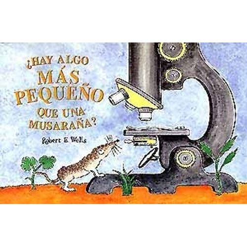 HAY ALGO MAS PEQUEÑO QUE UNA MUSARAÑA?