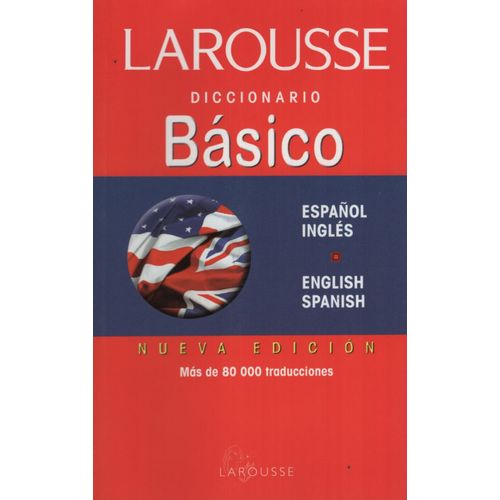 LAROUSSE DICCIONARIO BASICO ESPAÑOL INGLES - ENGLISH SPANISH