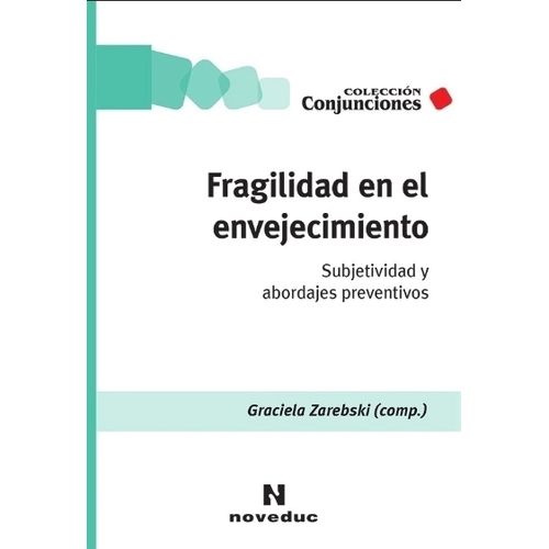 FRAGILIDAD EN EL ENVEJECIMIENTO - GRACIELA ZAREBSKI