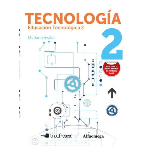TECNOLOGIA 2 - EDUCACION TECNOLOGICA - TINTA FRESCA / ALFAOM