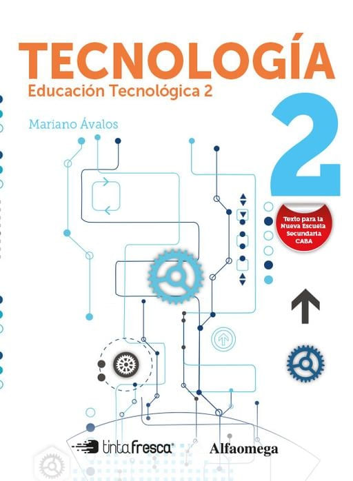TECNOLOGIA 2 - EDUCACION TECNOLOGICA - TINTA FRESCA / ALFAOM