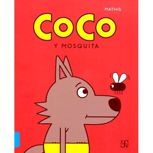 COCO Y MOSQUITA - MATHIS