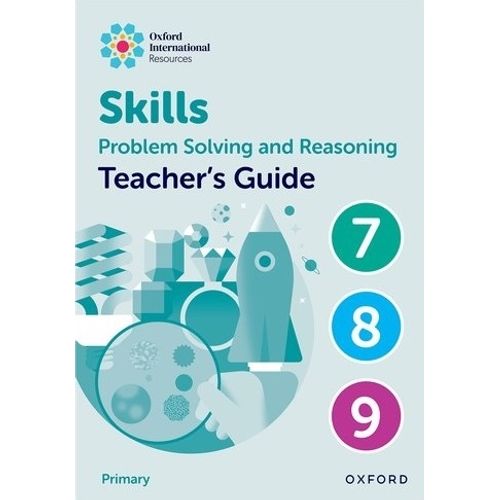 PROBLEM SOLVING AND REASONING SKILLS - TEACHER'S GUIDE 7-9