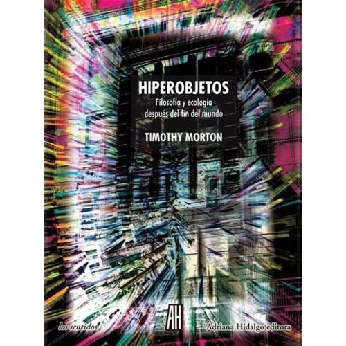 HIPEROBJETOS - TIMOTHY MORTON