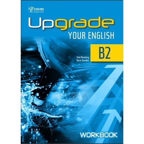 UPGRADE YOUR ENGLISH B2 - WORKBOOK