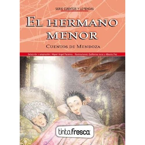 EL HERMANO MENOR/ EL VINO DE SAN PEDRO - CUENTOS DE MENDOZA