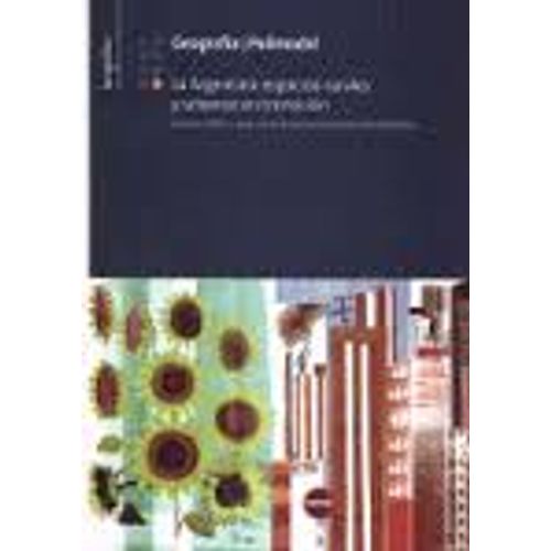 GEOGRAFIA 8: LA ARGENTINA ESPACIOS RURALES Y URBANOS