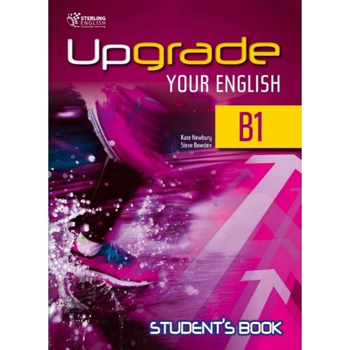 UPGRADE YOUR ENGLISH B1 - STUDENT'S BOOK