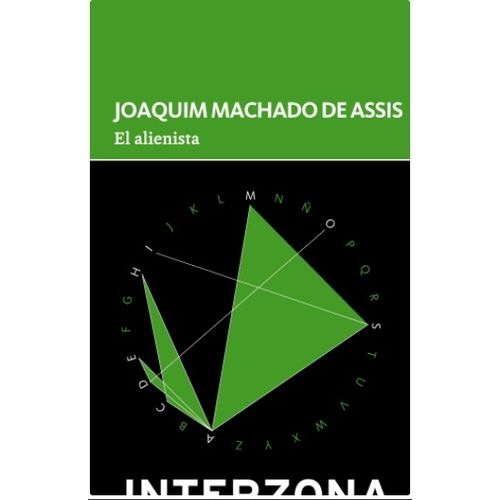 EL ALIENISTA - JOAQUIM MACHADO DE ASSIS