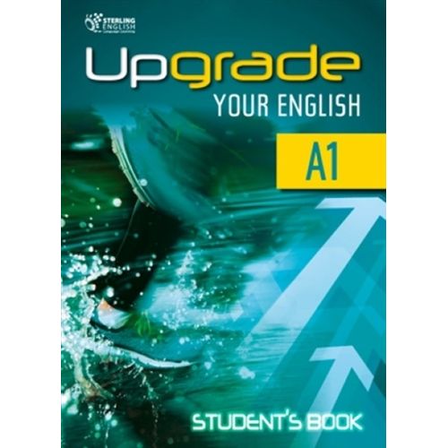 UPGRADE YOUR ENGLISH A1 - STUDENT'S BOOK