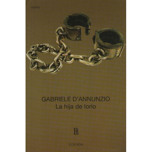 LA HIJA DE LORIO - GABRIELE D'ANNUNZIO - LOSADA