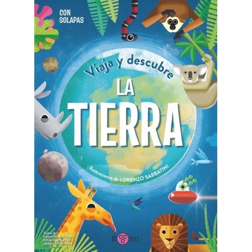 LA TIERRA - VIAJA Y DESCUBRE - LIBRO CON SOLAPAS