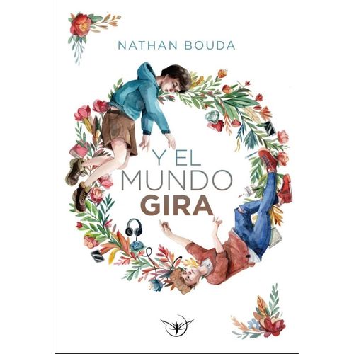 Y EL MUNDO GIRA - NATHAN BOUDA