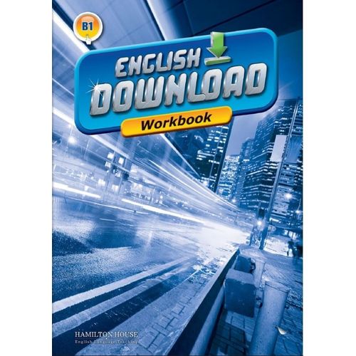 ENGLISH DOWNLOAD B1 - WORKBOOK