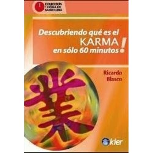 DESCUBRIENDO QUE ES EL KARMA EN SOLO 60 MINUTOS