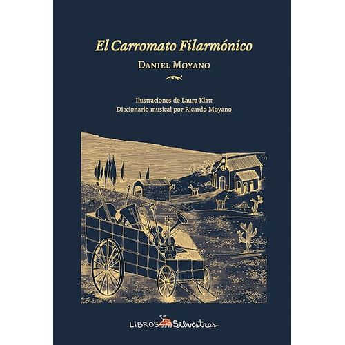EL CARROMATO FILARMONICO - DANIEL MOYANO
