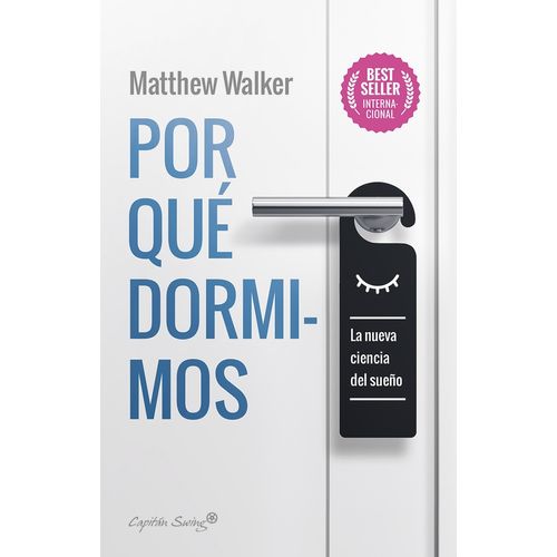 POR QUE DORMIMOS- LA NUEVA CIENCIA DEL SUEÑO- MATTHEW WALKER