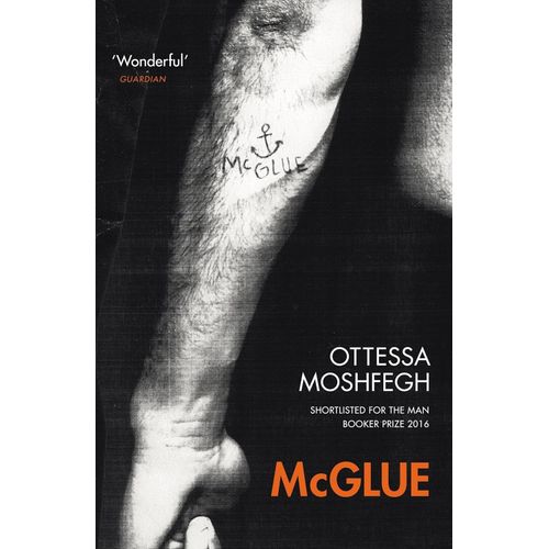 MCGLUE - OTTESSA MOSHFEGH