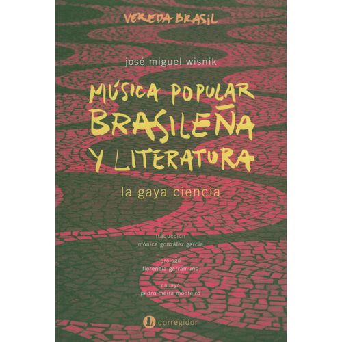 MUSICA POPULAR BRASILEÑA Y LITERATURA - LA GAYA CIENCIA