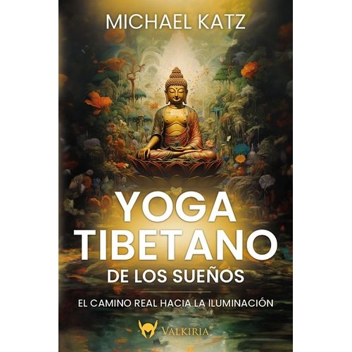 YOGA TIBETANO DE LOS SUEÑOS - MICHAEL KATZ