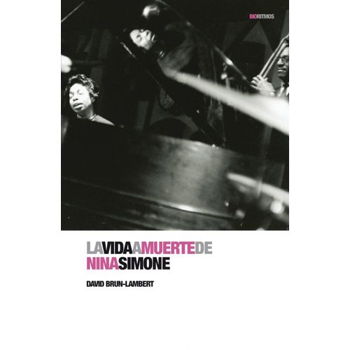 LA VIDA A MUERTE DE NINA SIMONE - DAVID BRUN LAMBERT
