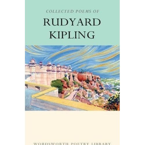 THE COLLECTED POEMS OF RUDYARD KIPLING - WORDSWORTH POETRY
