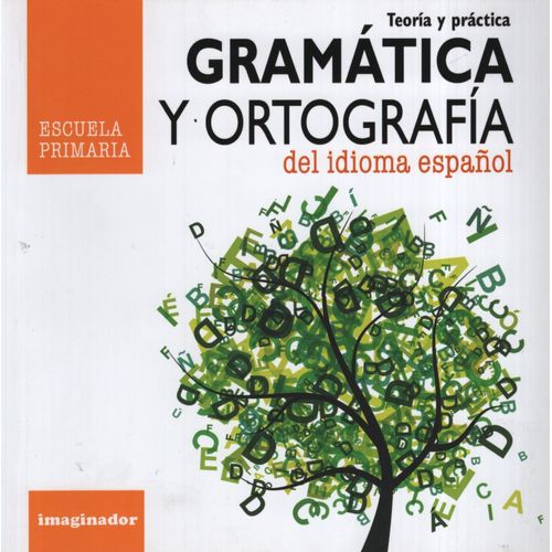 GRAMATICA Y ORTOGRAFIA DEL IDIOMA ESPAÑOL