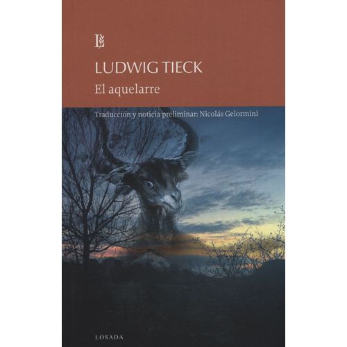 EL AQUELARRE - LUDWIG TIECK - LOSADA