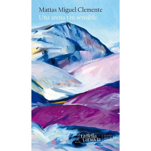 UNA ARENA TAN SENSIBLE - MATIAS MIGUEL CLEMENTE