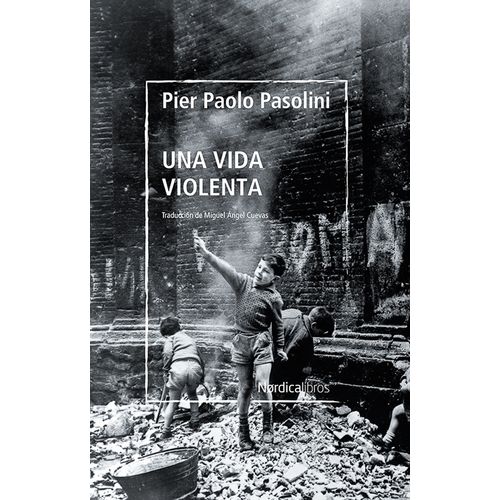UNA VIDA VIOLENTA - PIER PAOLO PASOLINI