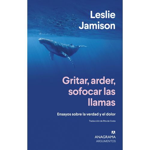 GRITAR, ARDER, SOFOCAR LAS LLAMAS - LESLIE JAMISON