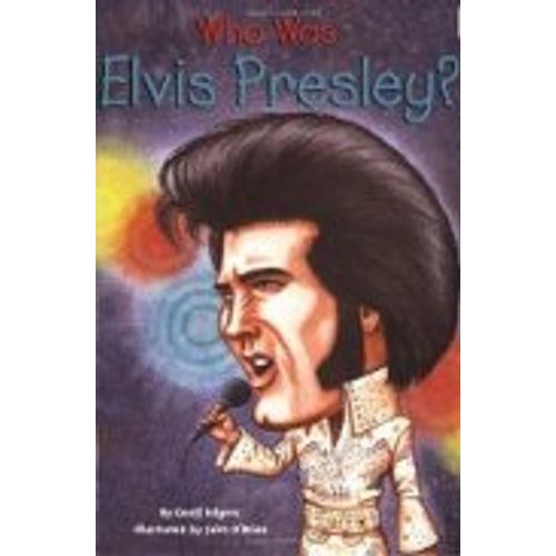 WHO WAS ELVIS PRESLEY? WHO WAS ELVIS PRESLEY?
