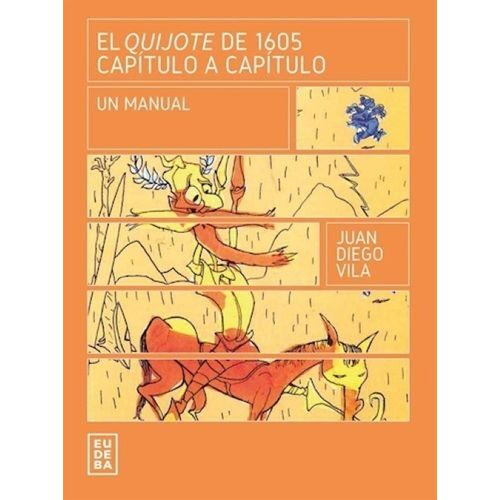 EL QUIJOTE DE 1605 CAPITULO A CAPITULO - UN MANUAL - VILA