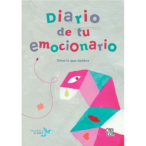 DIARIO DE TU EMOCIONARIO - DIME LO QUE SIENTES (PARA ESCRIBI DIARIO DE TU EMOCIONARIO - DIME LO QUE SIENTES (PARA ESCRIBI