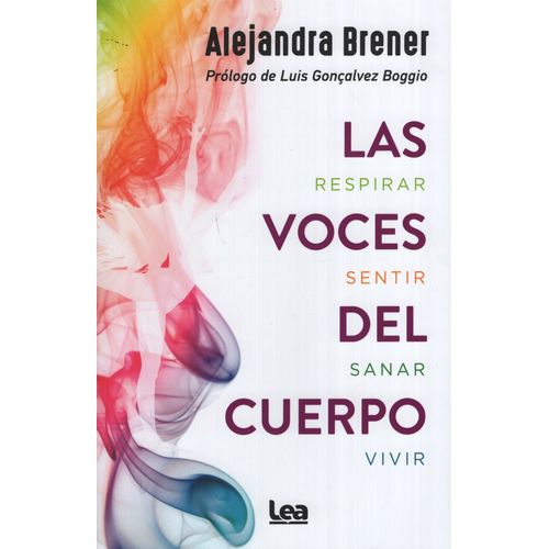 LAS VOCES DEL CUERPO - RESPIRAR, SENTIR, SANAR, VIVIR