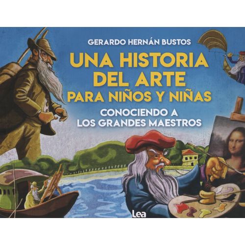 UNA HISTORIA DEL ARTE PARA NIÑOS Y NIÑAS (NVA.EDICION)