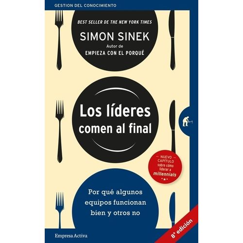 LOS LIDERES COMEN AL FINAL - SIMON SINEK