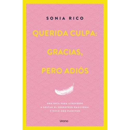 QUERIDA CULPA: GRACIAS, PERO ADIOS