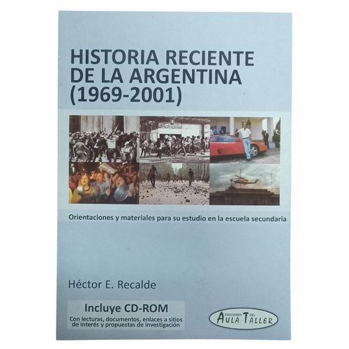 HISTORIA RECIENTE DE LA ARGENTINA (1969-2001) - H. RECALDE