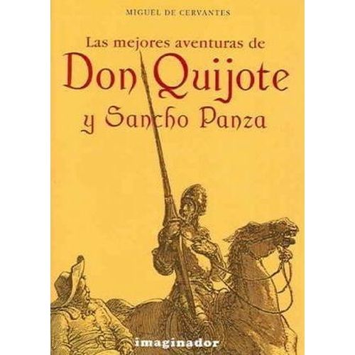 LAS MEJORES AVENTURAS DE DON QUIJOTE Y SANCHO PANZA LAS MEJORES AVENTURAS DE DON QUIJOTE Y SANCHO PANZA