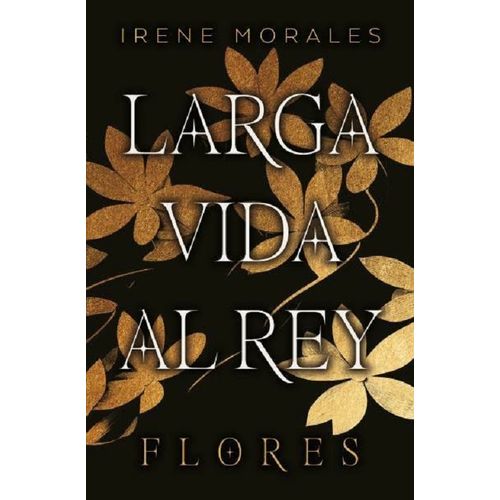 FLORES - LARGA VIDA AL REY 2 - IRENE MORALES