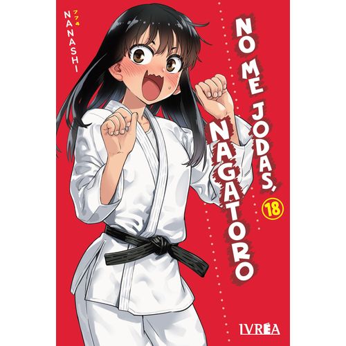 NO ME JODAS, NAGATORO 18 - NANASHI