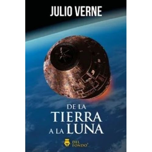 DE LA TIERRA A LA LUNA - VERNE