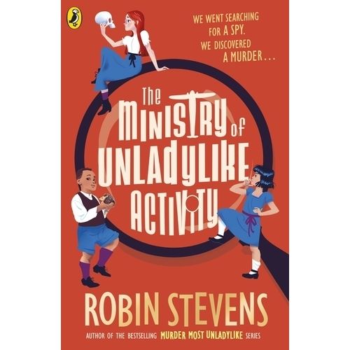 THE MINISTRY OF UNLADYLIKE ACTIVITY - ROBIN STEVENS