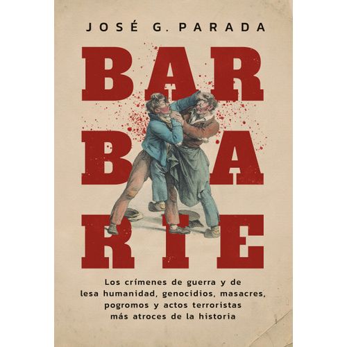 BARBARIE - JOSE G. PARADA