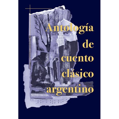 ANTOLOGIA DE CUENTO CLASICO ARGENTINO