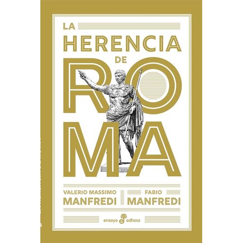 LA HERENCIA DE ROMA - VALERIO MASSIMO MANFREDI - FABIO MANFR