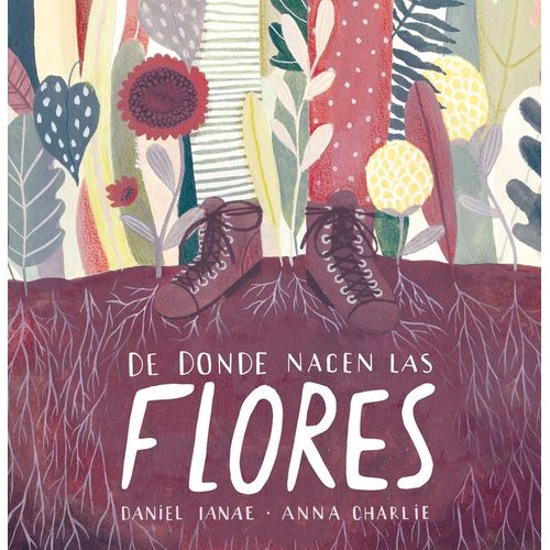 DE DONDE NACEN LAS FLORES - ANNA CHARLIE - DANIEL IANAE