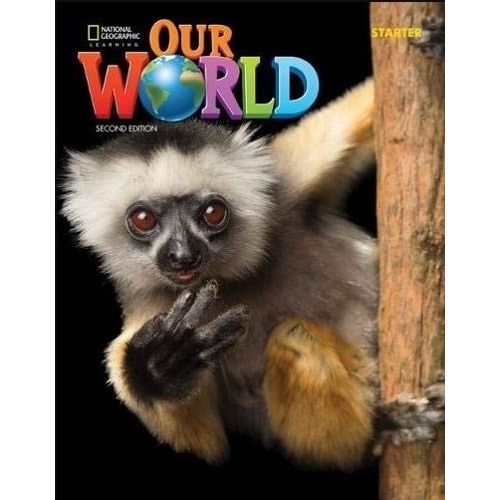 AMERICAN OUR WORLD STARTER (2ND.ED.) STUDENT'S BOOK + ONLINE AMERICAN OUR WORLD STARTER (2ND.ED.) STUDENT'S BOOK + ONLINE