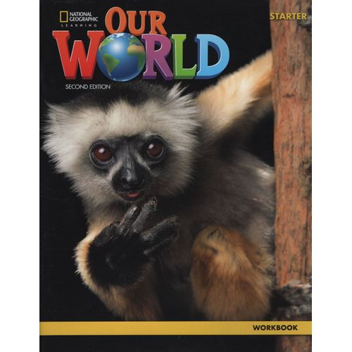 AMERICAN OUR WORLD STARTER (2ND.ED.) WORKBOOK